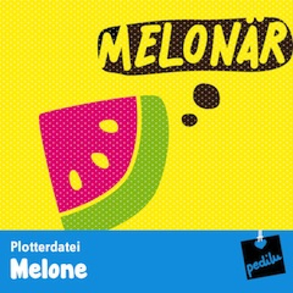 Plotterdatei »Fruchtig und frech« - Melone